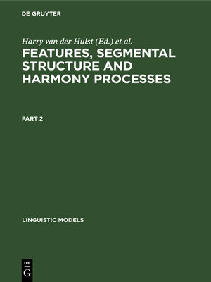 cover image of Features, Segmental Structure and Harmony Processes. Part 2
